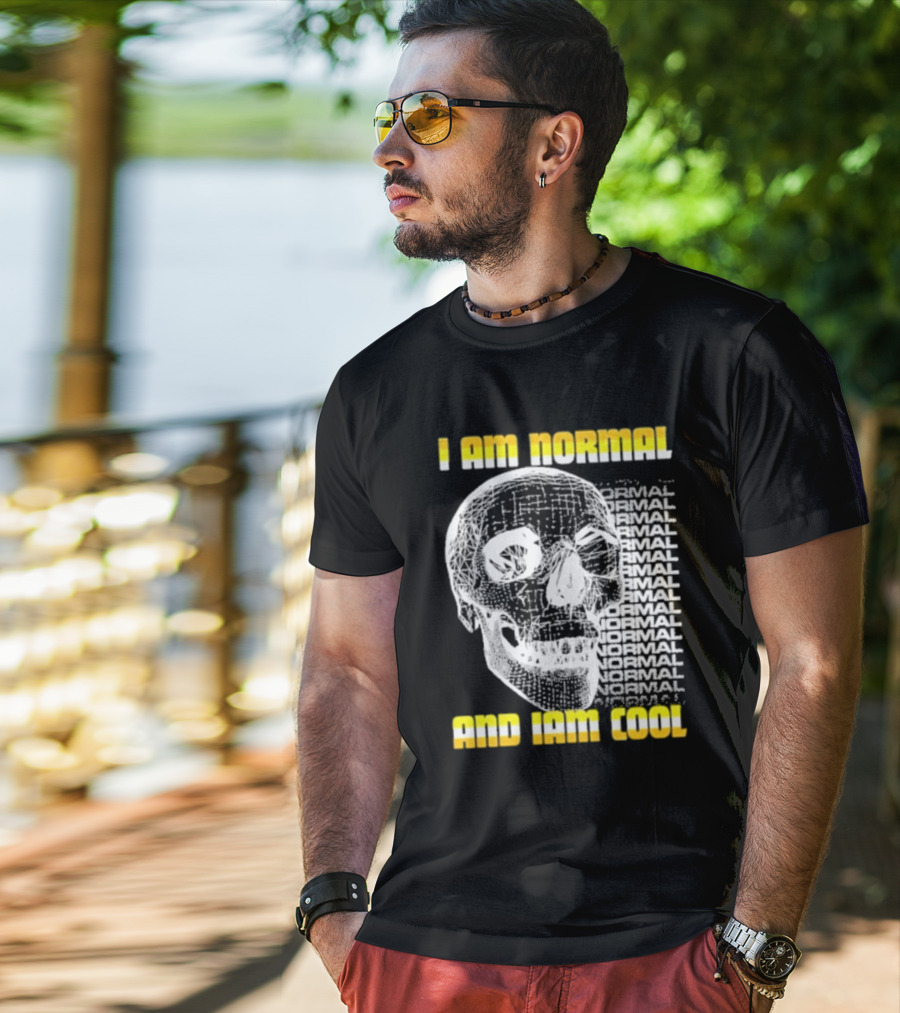 I Am Normal And I’m Cool Skull Graphic With Repeated Text T-Shirt