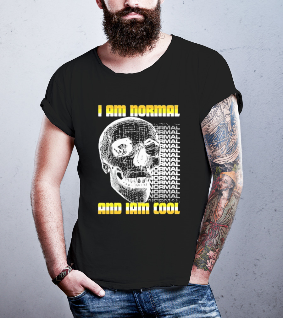 I Am Normal And I’m Cool Skull Graphic With Repeated Text T-Shirt