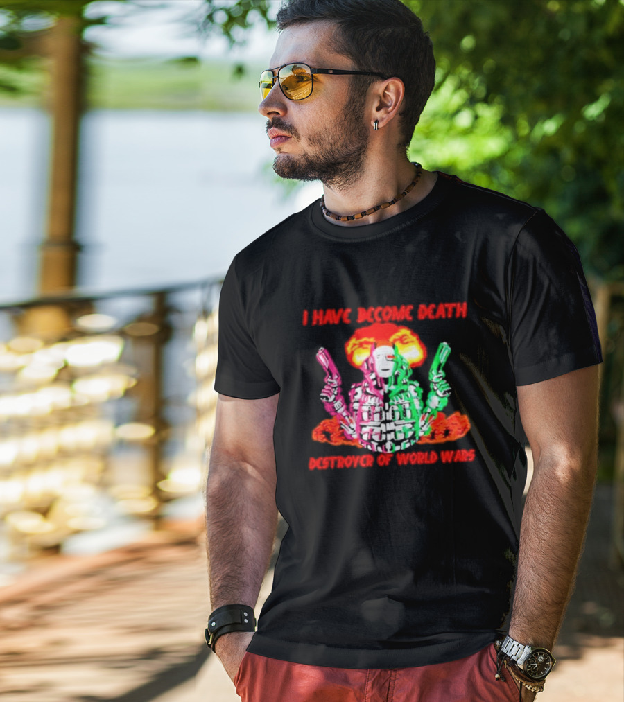 I Have Become Death Destroyer Of World Wars Dual-Wielding Robot With Explosion Background T-Shirt