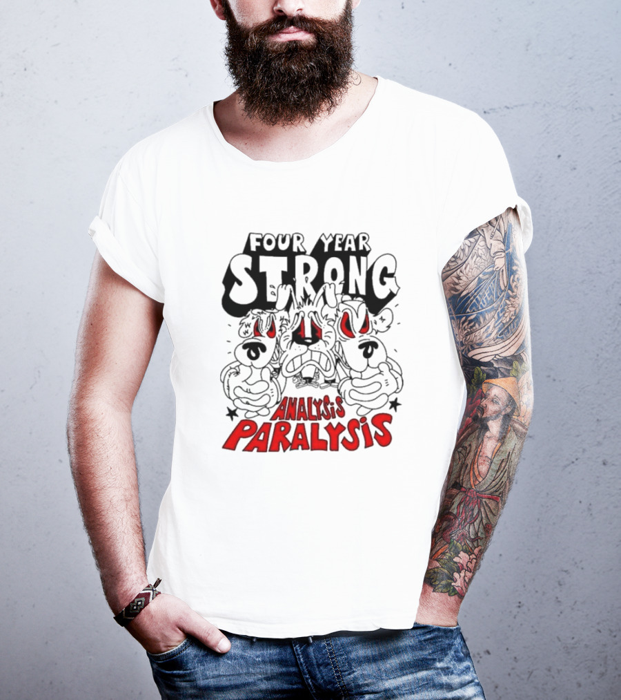 Four Year Strong Analysis Paralysis Angry Cartoon Dogs With Red Eyes T-Shirt