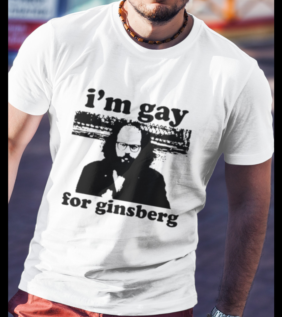 I'm Gay For Ginsberg T-Shirt
