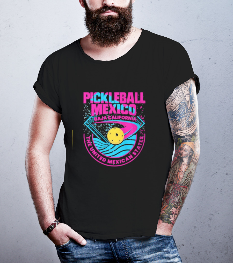 Pickleball Mexico Baja California The United Mexican States T-Shirt