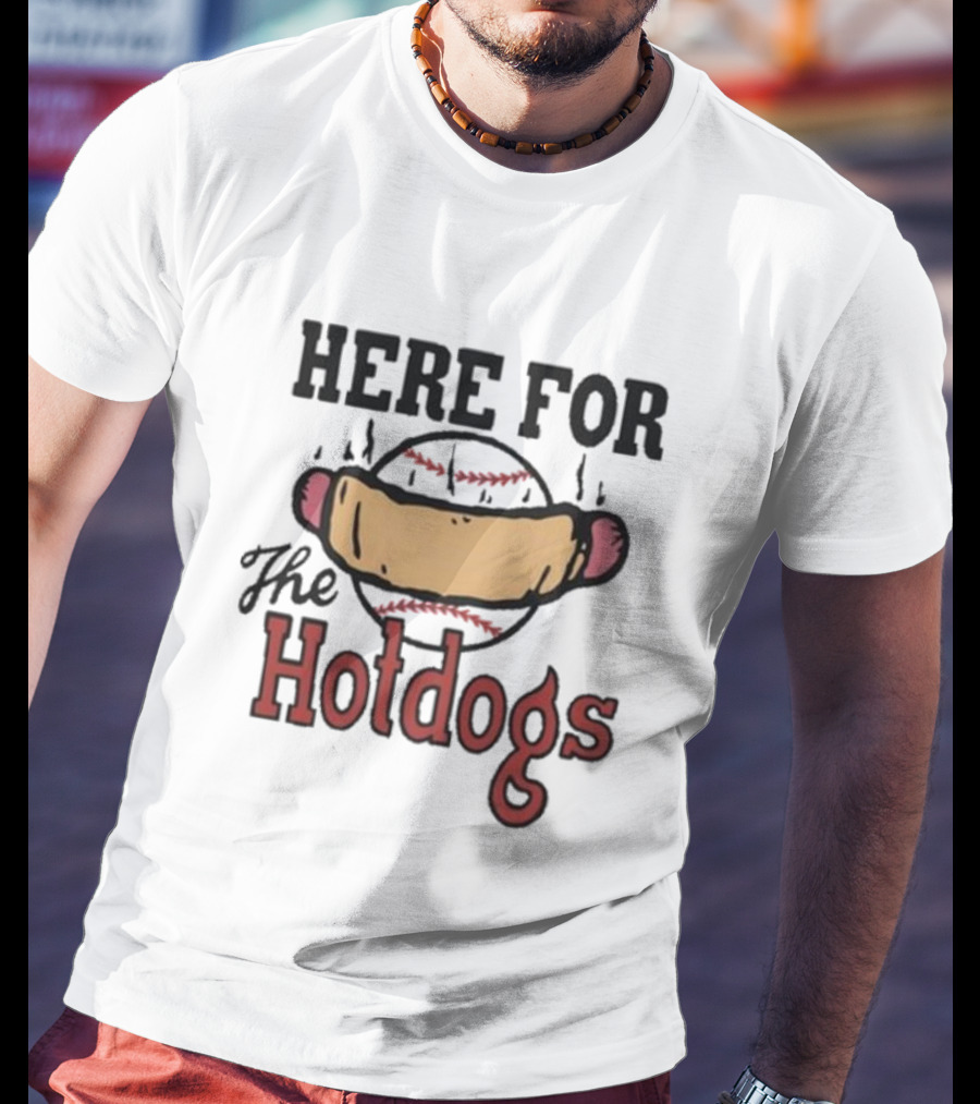 Here For The Hotdogs Baseball Softball Lover Text T-Shirt