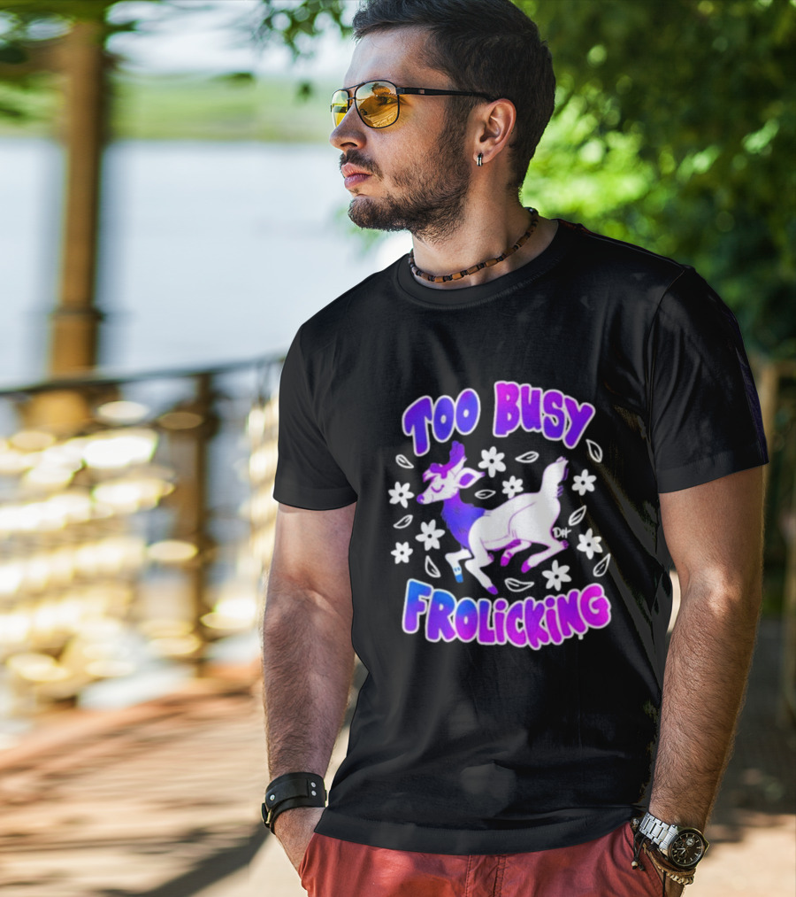 Too Busy Frolicking Colorful Deer With Flowers T-Shirt