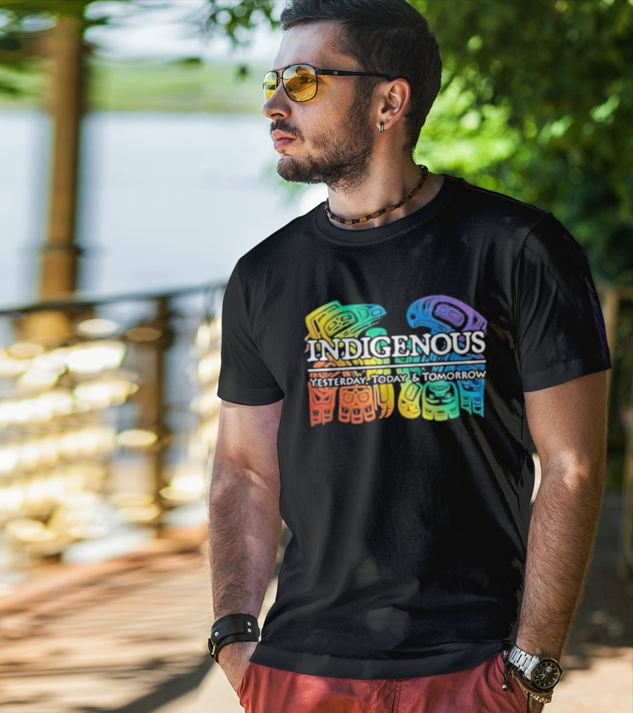 Indigenous Yesterday Today And Tomorrow Rainbow Tribal T-Shirt