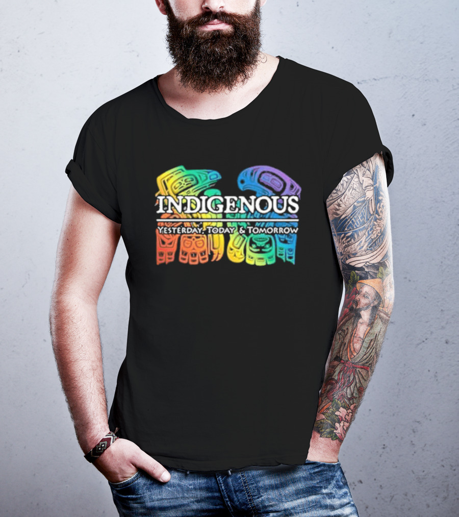 Indigenous Yesterday Today And Tomorrow Rainbow Tribal T-Shirt