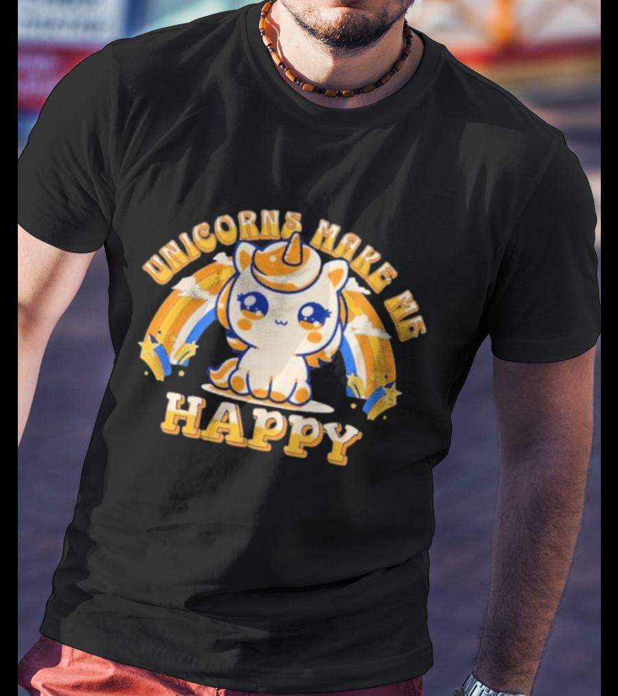 Unicorns Make Me Happy With Cute Unicorn And Rainbow T-Shirt