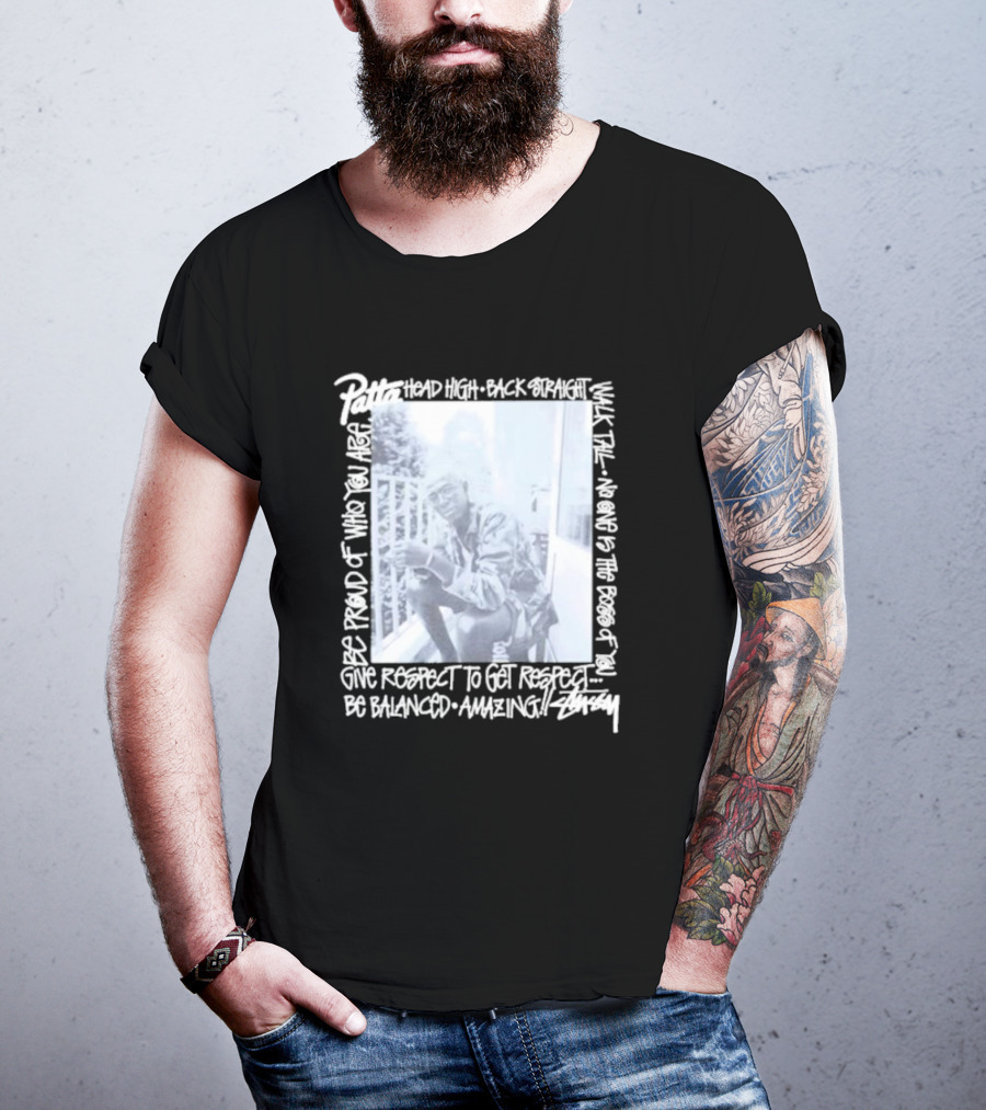 Patta X Stussy Head High Be Proud Walk Tall No One Is The Boss Be Balanced Amazing T-Shirt