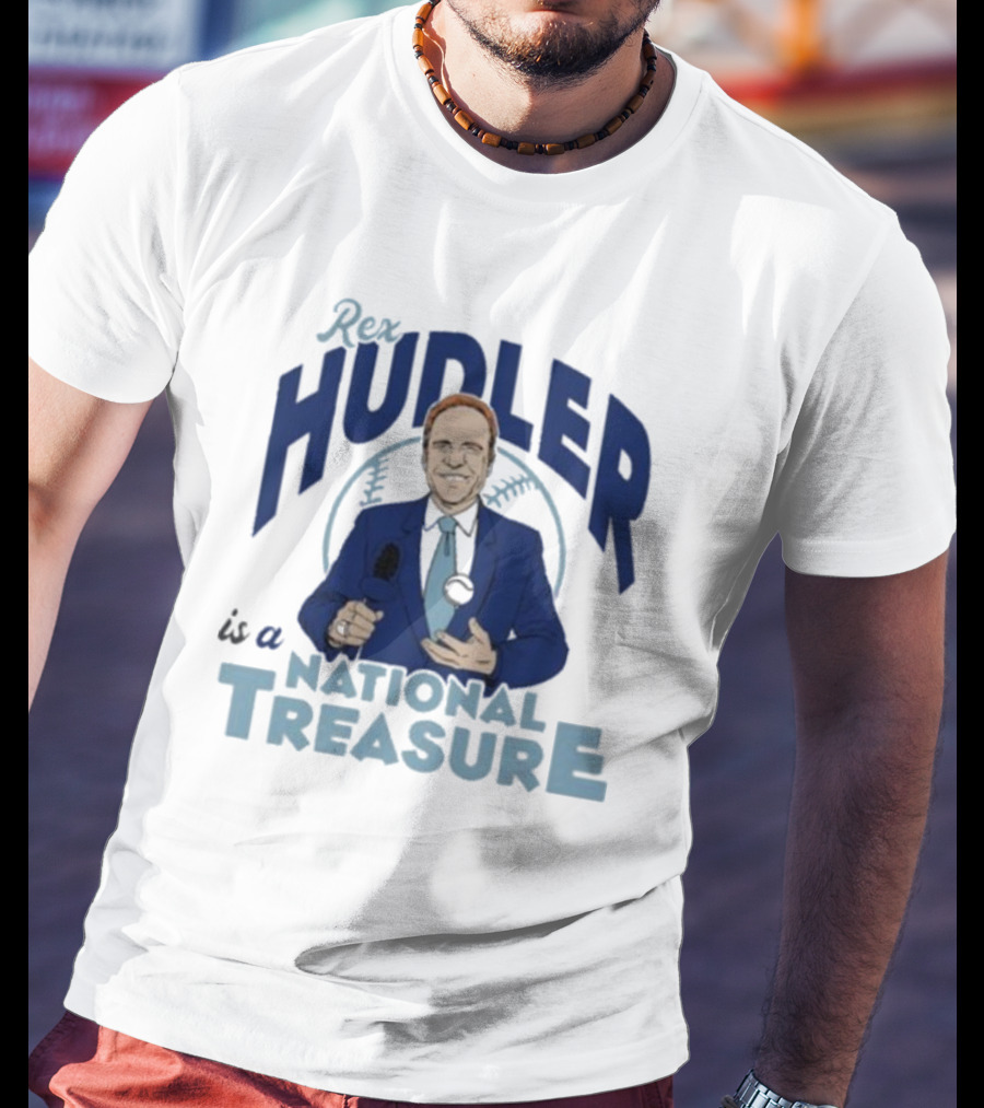 Rex Hudler Is A National Treasure Baseball Commentary Legend T-Shirt