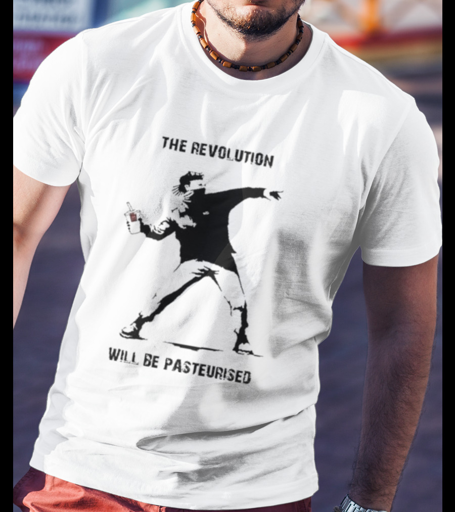 The Revolution Will Be Pasteurised Street Art Style Image T-Shirt