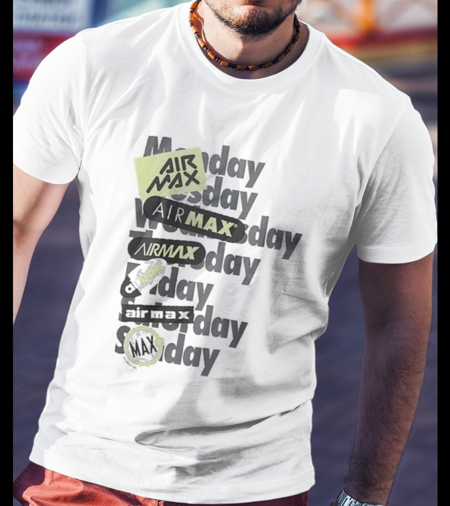 Air Max Monday Tuesday Wednesday Thursday Friday Saturday Sunday T-Shirt