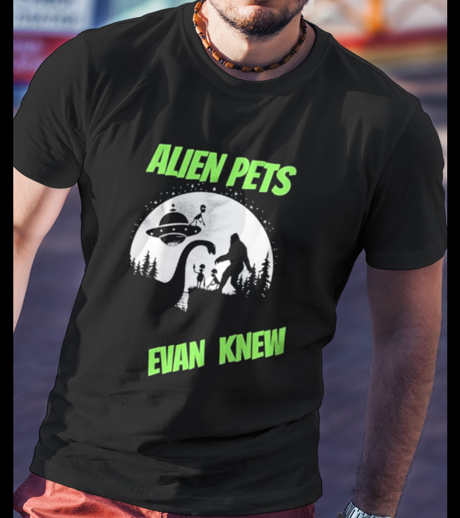 ALIEN PETS EVAN KNEW UFO BIGFOOT AND DINOSAUR SCENE T-Shirt