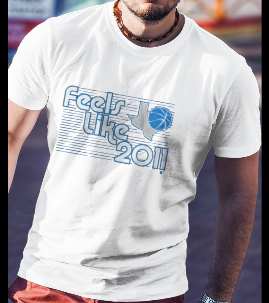 Feels Like 2011 Dallas Basketball Texas Map T-Shirt