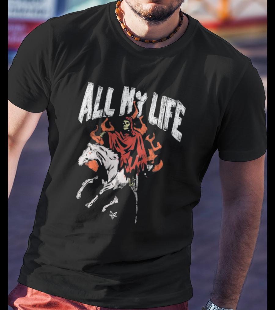All My Life Reaper On Fiery Horse T-Shirt