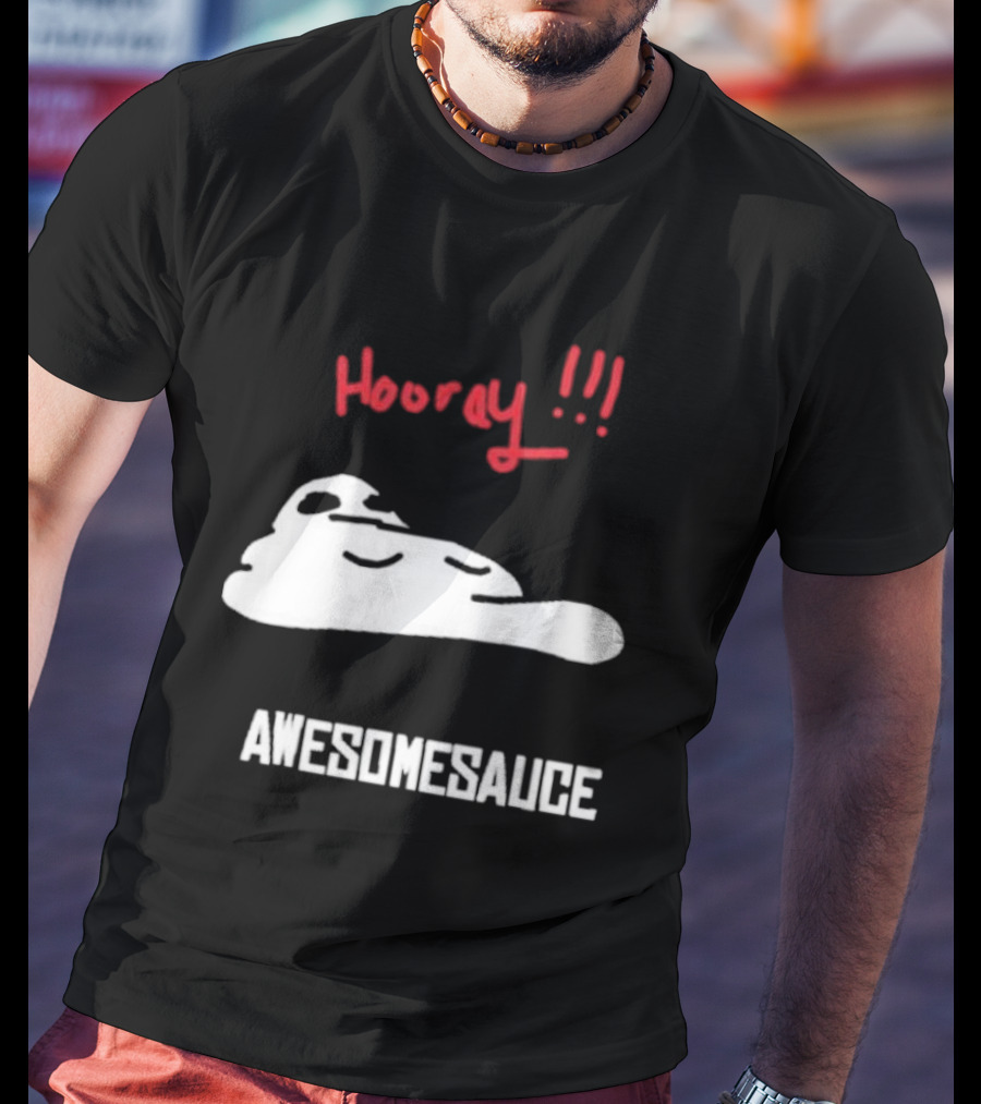 Hooray Awesomesauce Blob T-Shirt