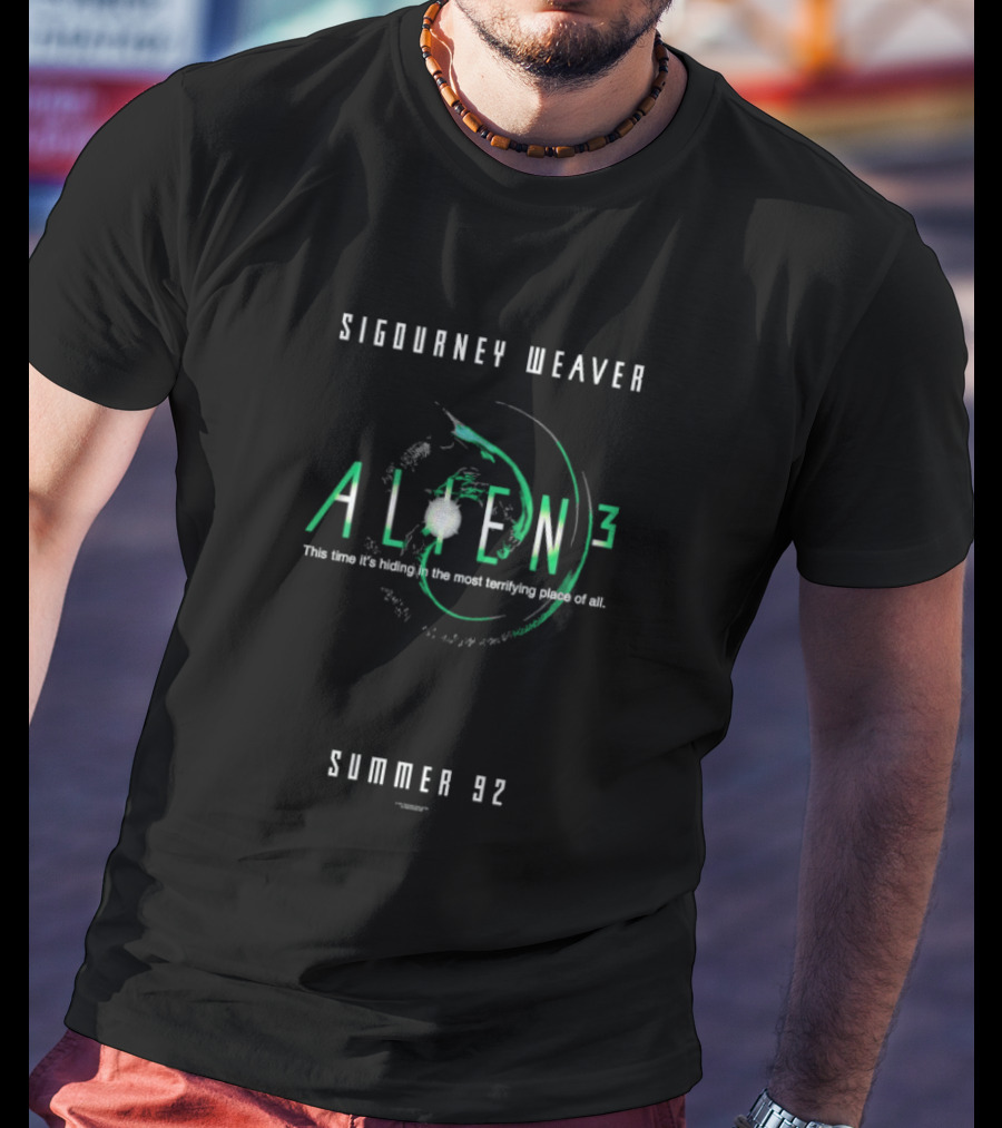 Sigourney Weaver Alien3 This Time It’s Hiding In The Most Terrifying Place Of All Summer 92 T-Shirt