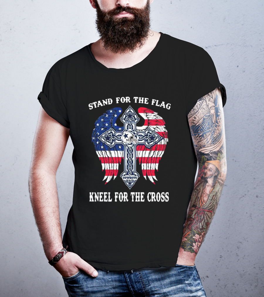 Stand For The Flag Kneel For The Cross Dallas Cowboys American Flag Wings Cross T-Shirt