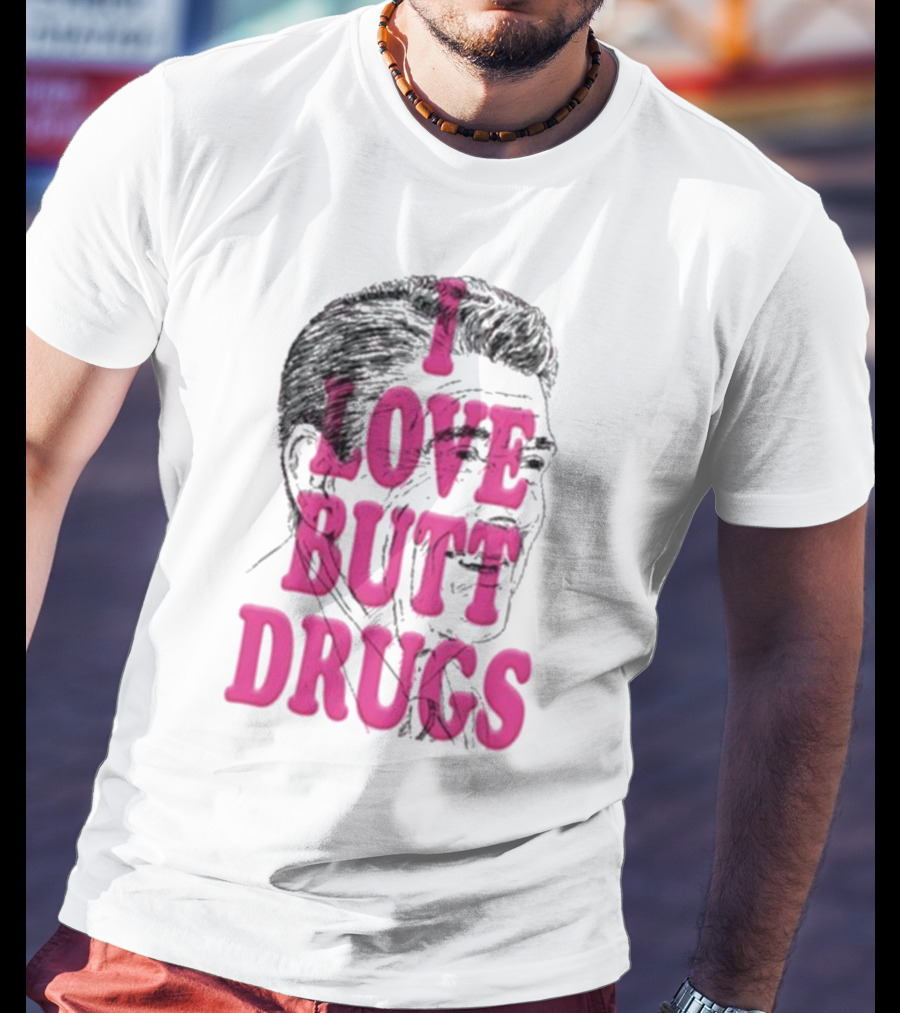 I Love Butt Drugs Retro Elvis T-Shirt