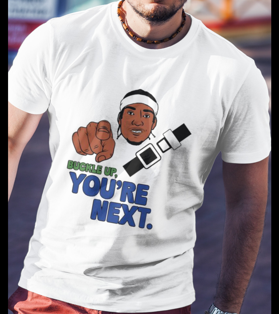 Buckle Up You’re Next Seatbelt Pointing Man T-Shirt