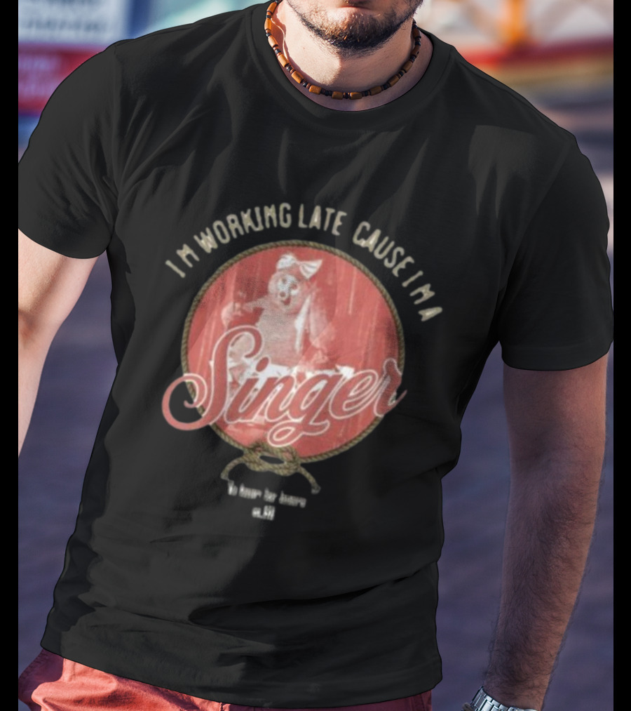 I'm Working Late Cause I'm Singer Iconic T-Shirt