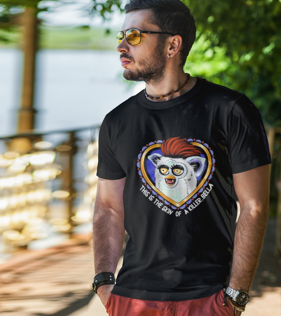 This Is The Skin Of A Killer Bella Furby Heart Frame T-Shirt