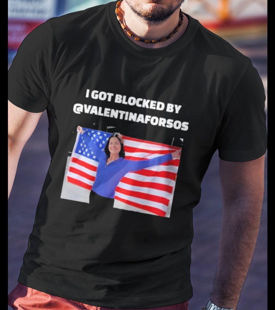 I Got Blocked By Valentina For Sos American Flag T-Shirt