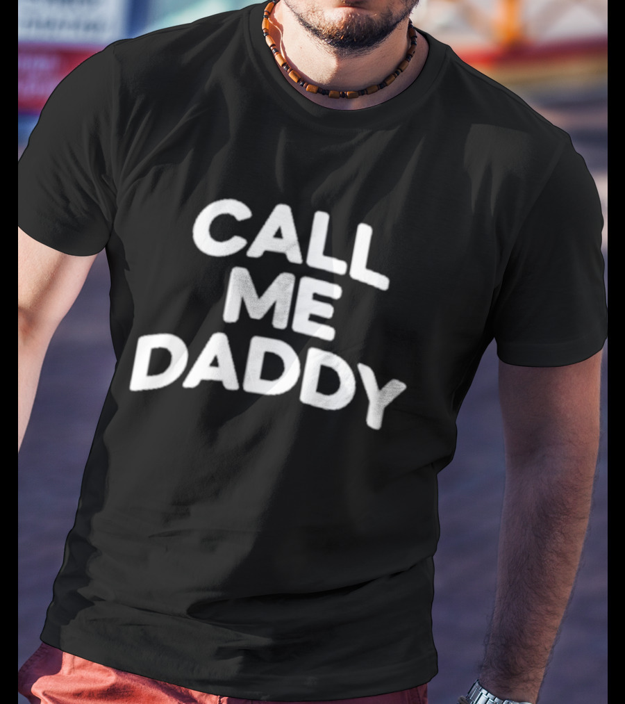 Andrew Tate Call Me Daddy T-Shirt