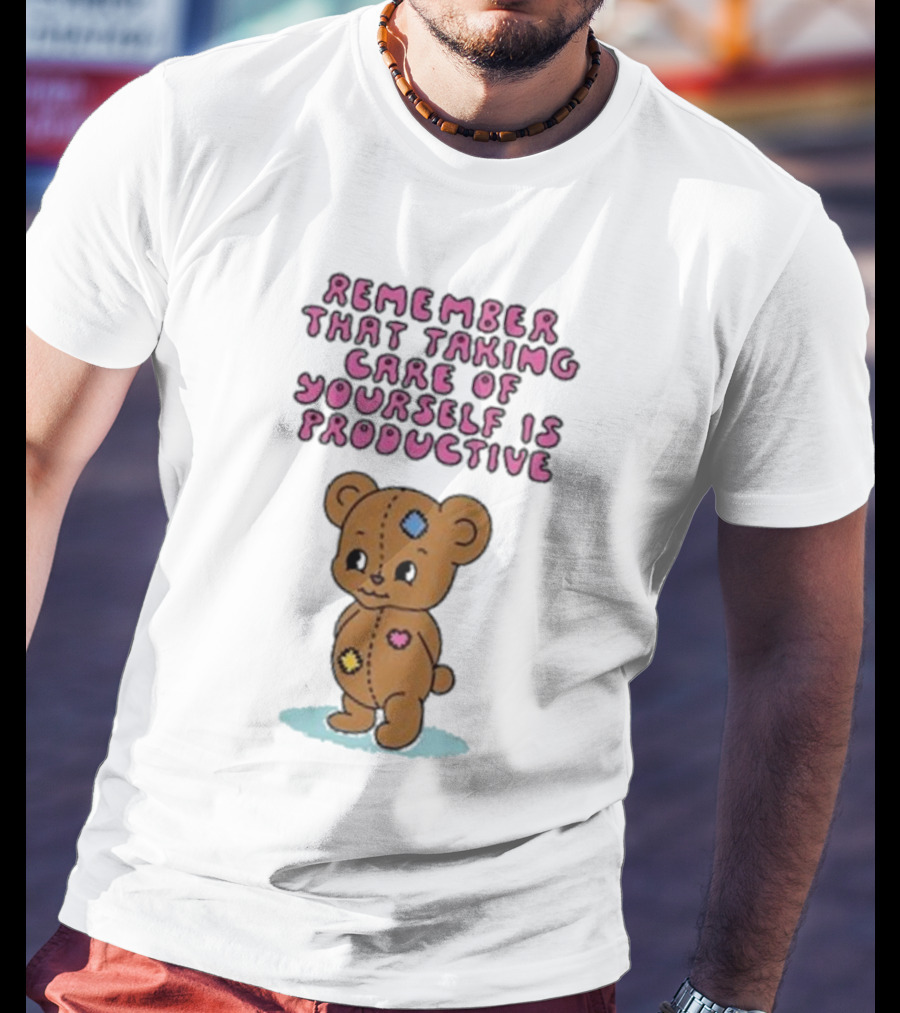 Bear Remember That Taking Care Of Yourself Is Productive Cute Patchwork T-Shirt