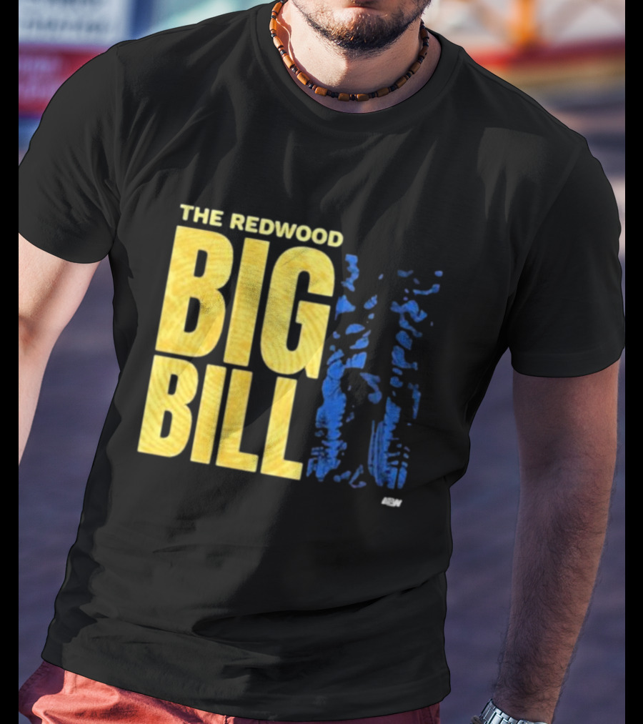 The Redwood Big Bill AEW T-Shirt