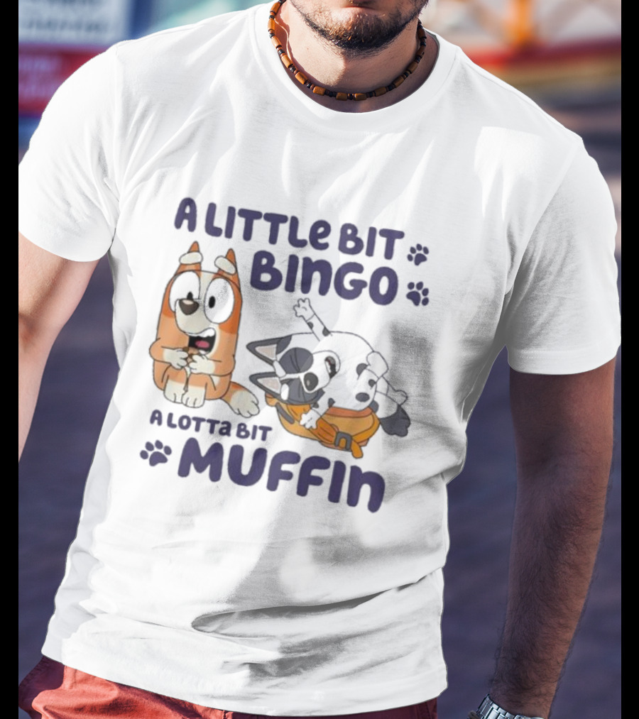A Little Bit Bingo A Lotta Bit Muffin Cartoon Characters With Paw Prints T-Shirt