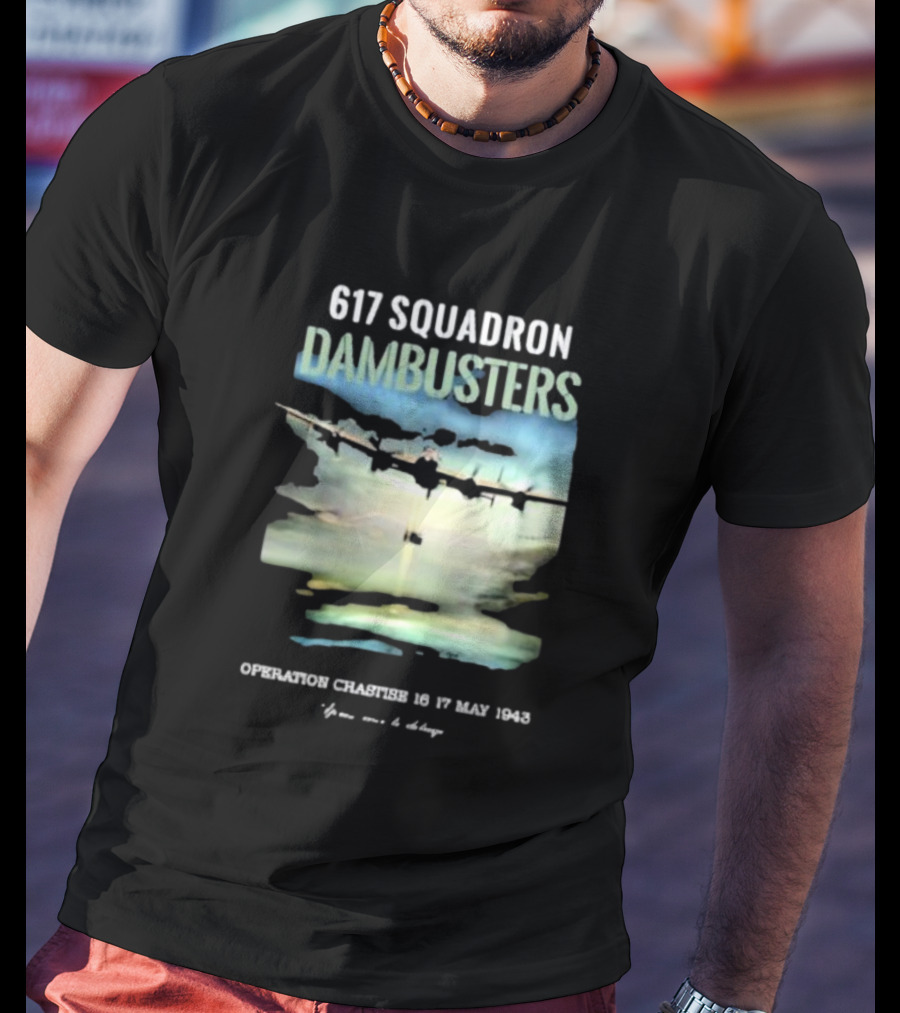 617 Squadron Dambusters Operation Chastise 16 17 May 1943 Lancaster Bomber Aircraft T-Shirt