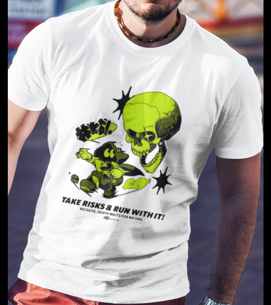 Take Risks Run With It Cartoon Character Facing Neon Skull Because Death Waits For No One T-Shirt