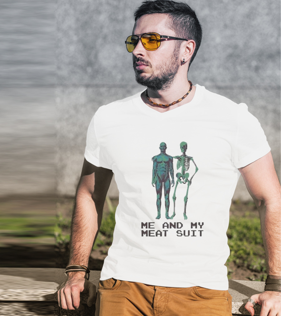 Me And My Meat Suit Skeleton Duo T-Shirt