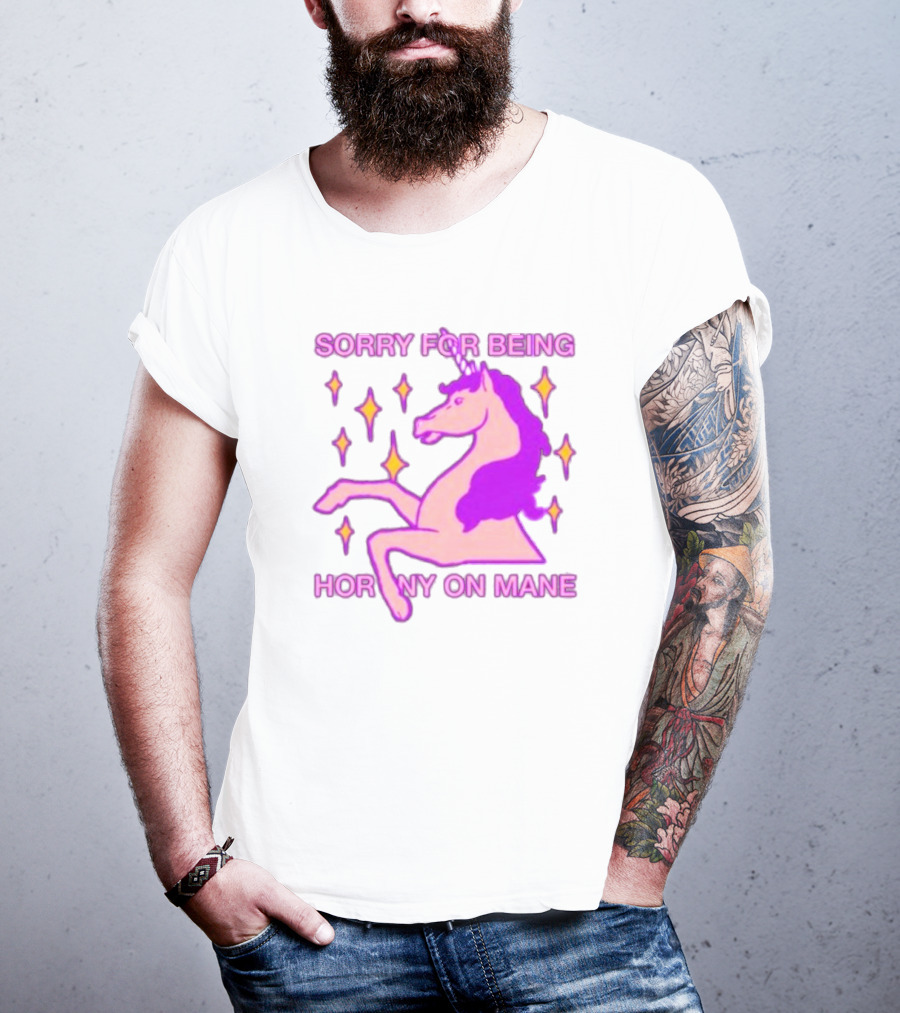 Sorry For Being Horny On Mane Unicorn With Stars T-Shirt