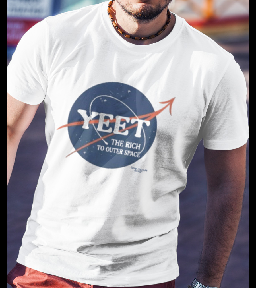 YEET The Rich To Outer Space NASA T-Shirt