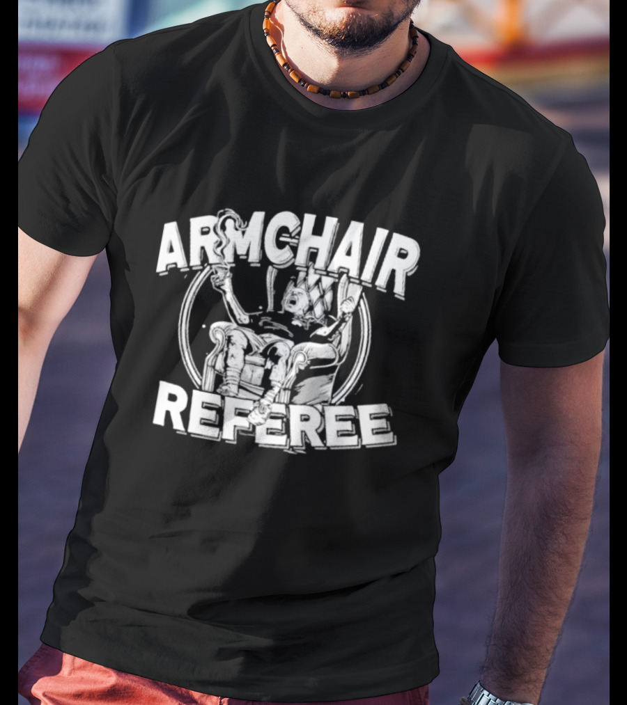 Armchair Referee Relaxed Viewer With Whistle T-Shirt