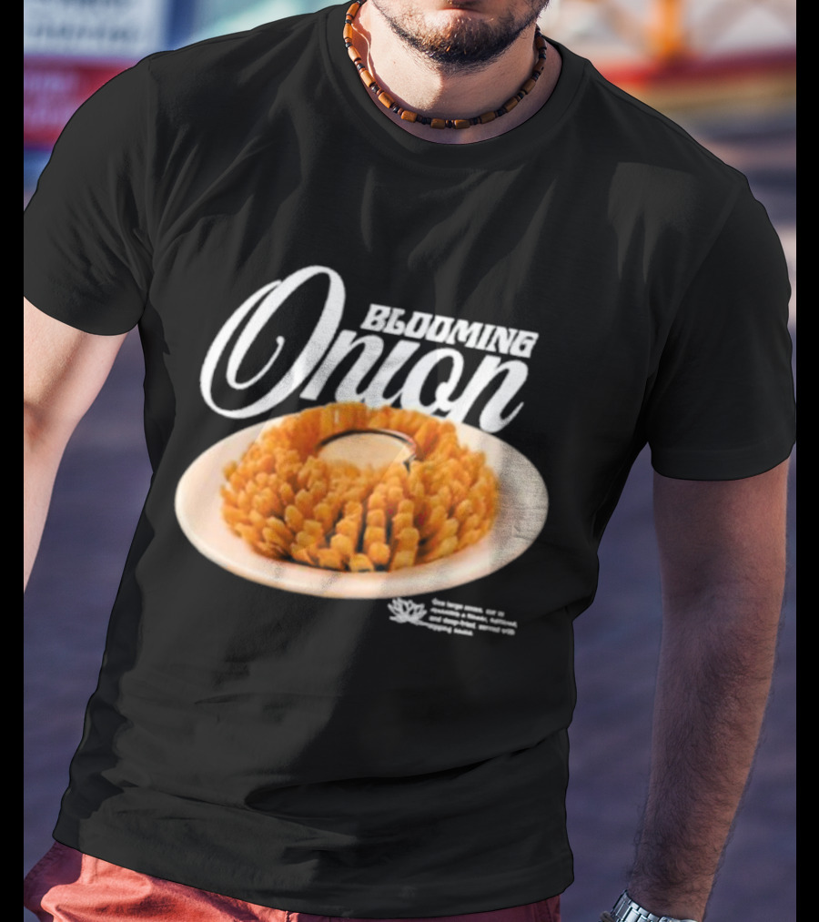 Blooming Onion One Large Onion Cut Served With Dipping Sauce T-Shirt
