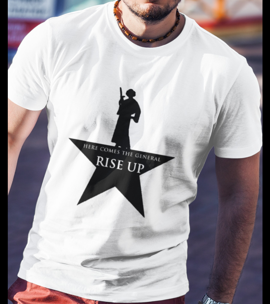 Here Comes The General Rise Up Hamilton Star T-Shirt