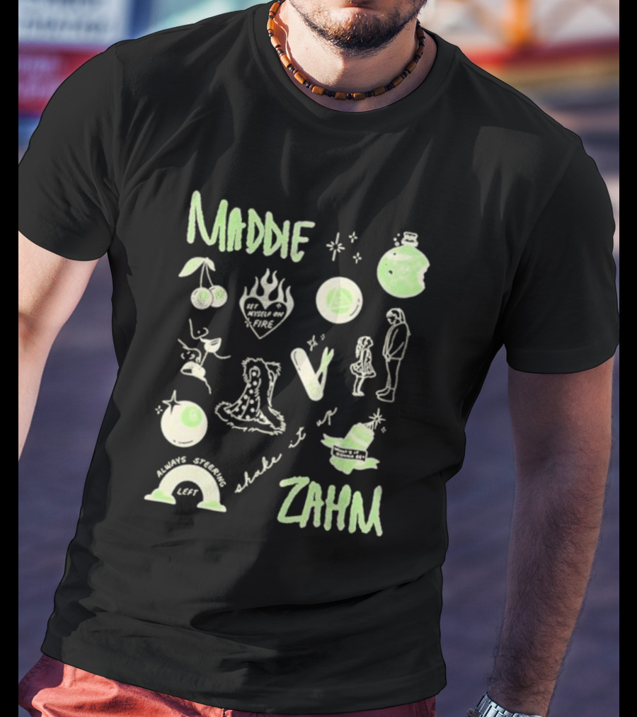 Maddie Zahm Tattoo Always Steering Left Let Myself On Fire T-Shirt