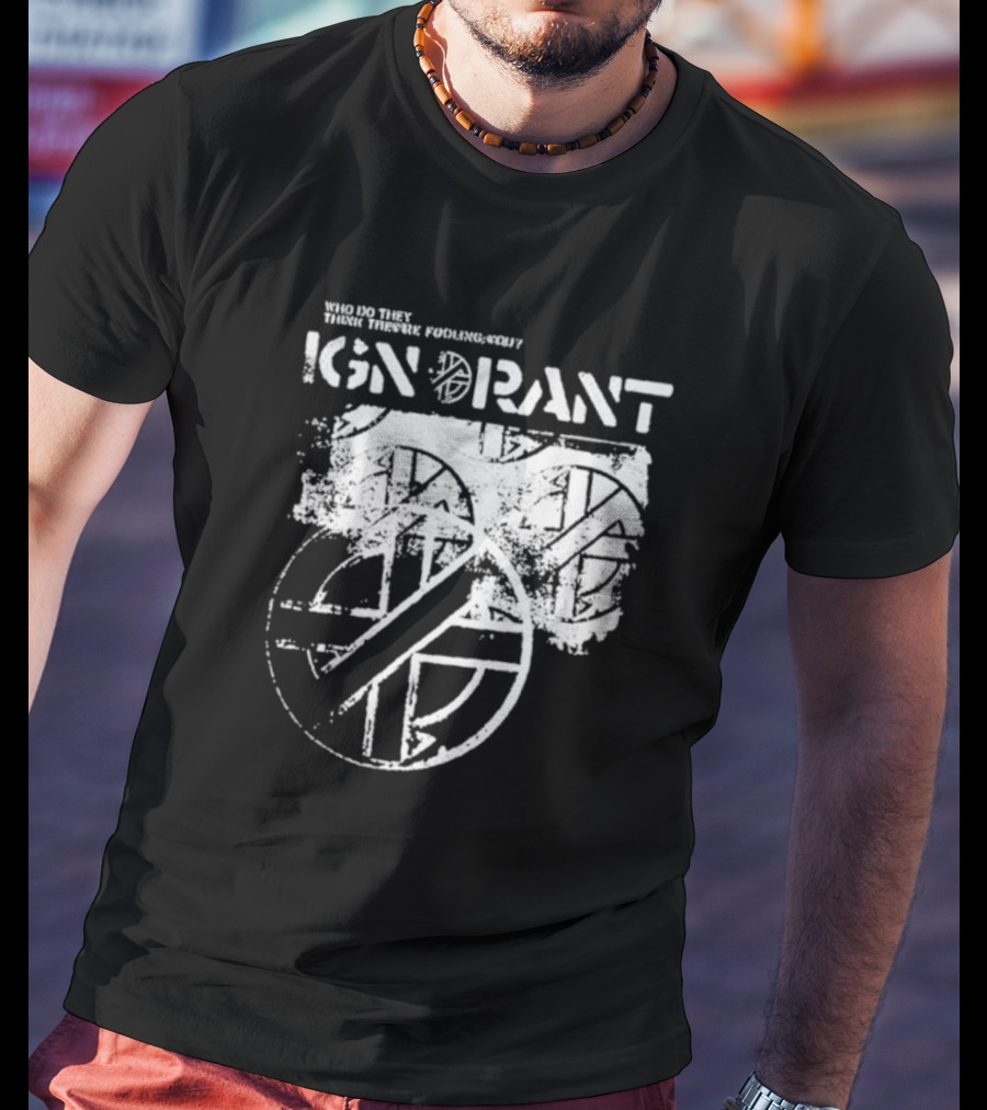 Steve Ignorant Who Do They Think They're Fooling Iconic T-Shirt