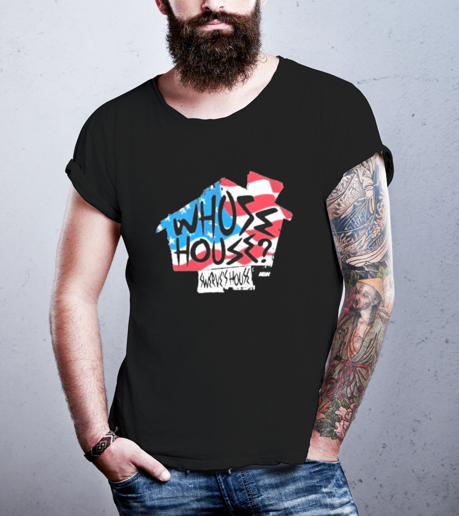 Swerve Strickland Whose House USA Stars And Stripes AEW T-Shirt
