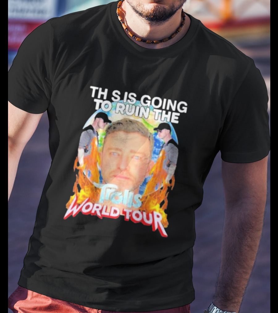 TH S IS GOING TO RUIN THE Trolls World Tour T-Shirt