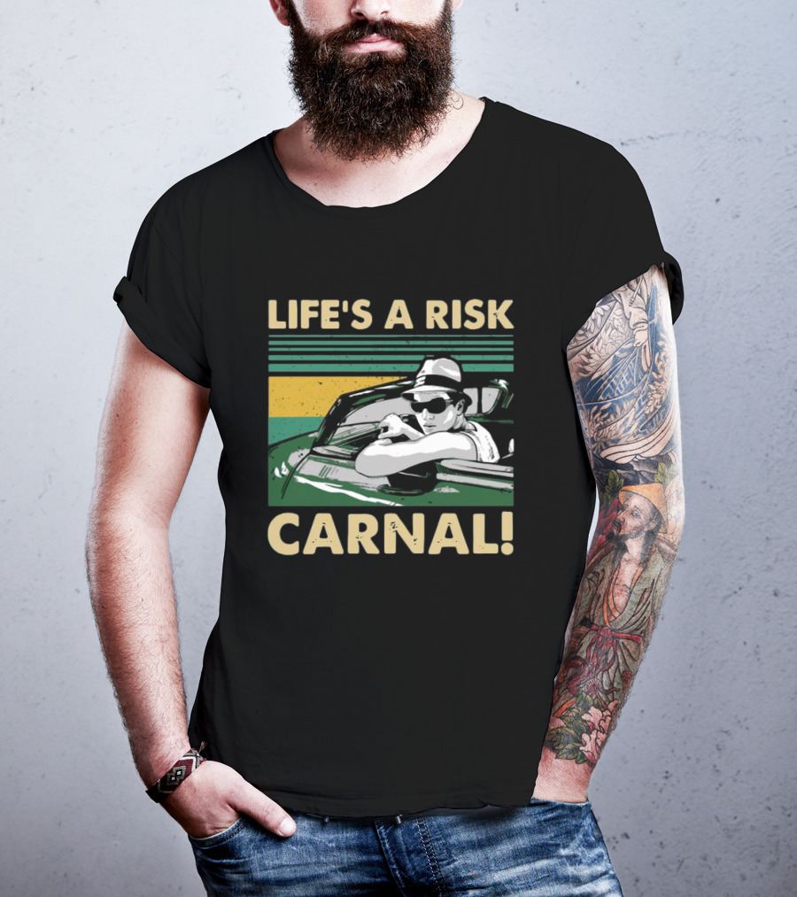 Life's A Risk Carnal Vintage Cool Car And Sunglasses T-Shirt