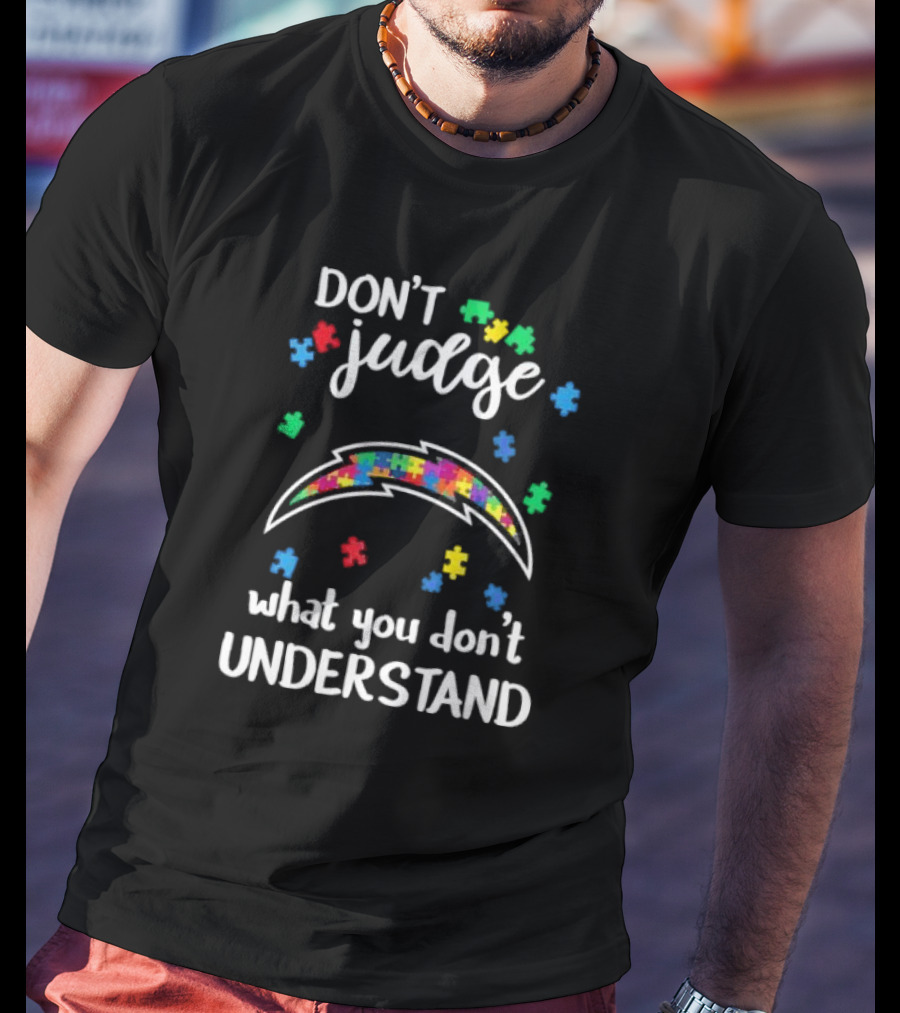 Los Angeles Chargers Don’t Judge What You Don’t Understand Autism Puzzle T-Shirt