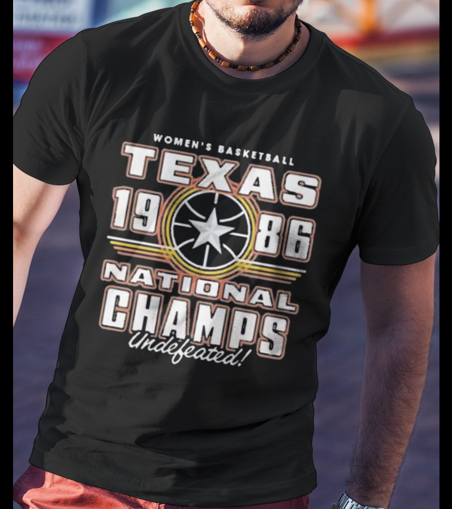 Texas Women's Basketball 1986 National Champs Undefeated T-Shirt