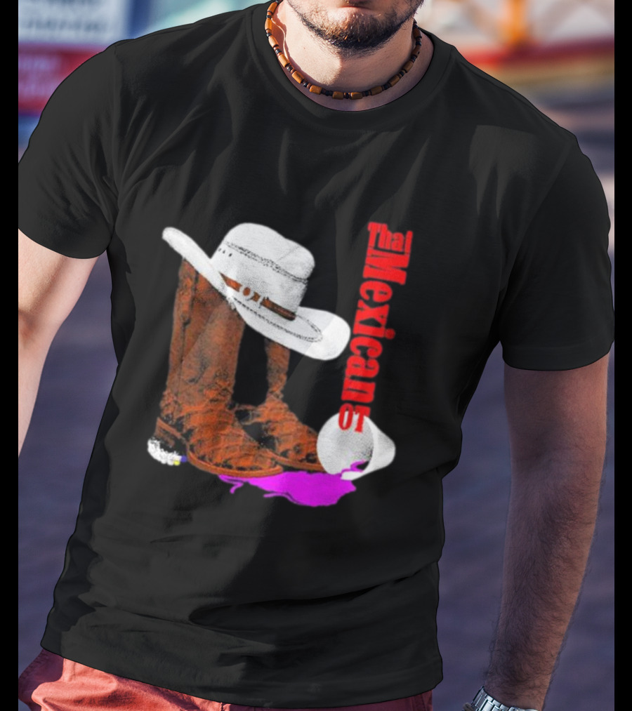 That Mexican Outta Texas Cowboy Hat And Boots T-Shirt