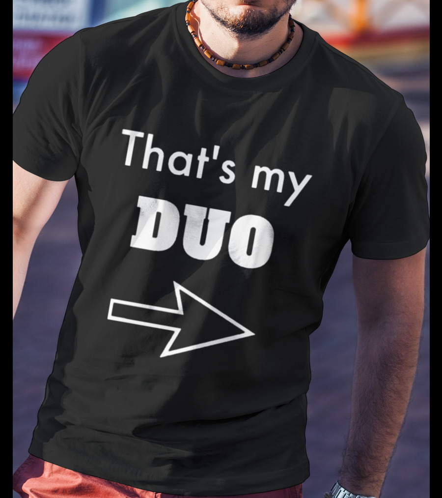 That's My Duo With Bold Arrow T-Shirt