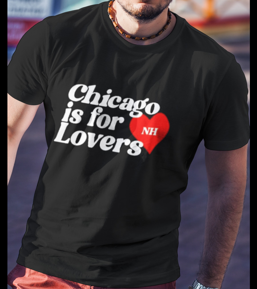 Chicago Is For Lovers NH Red Heart T-Shirt