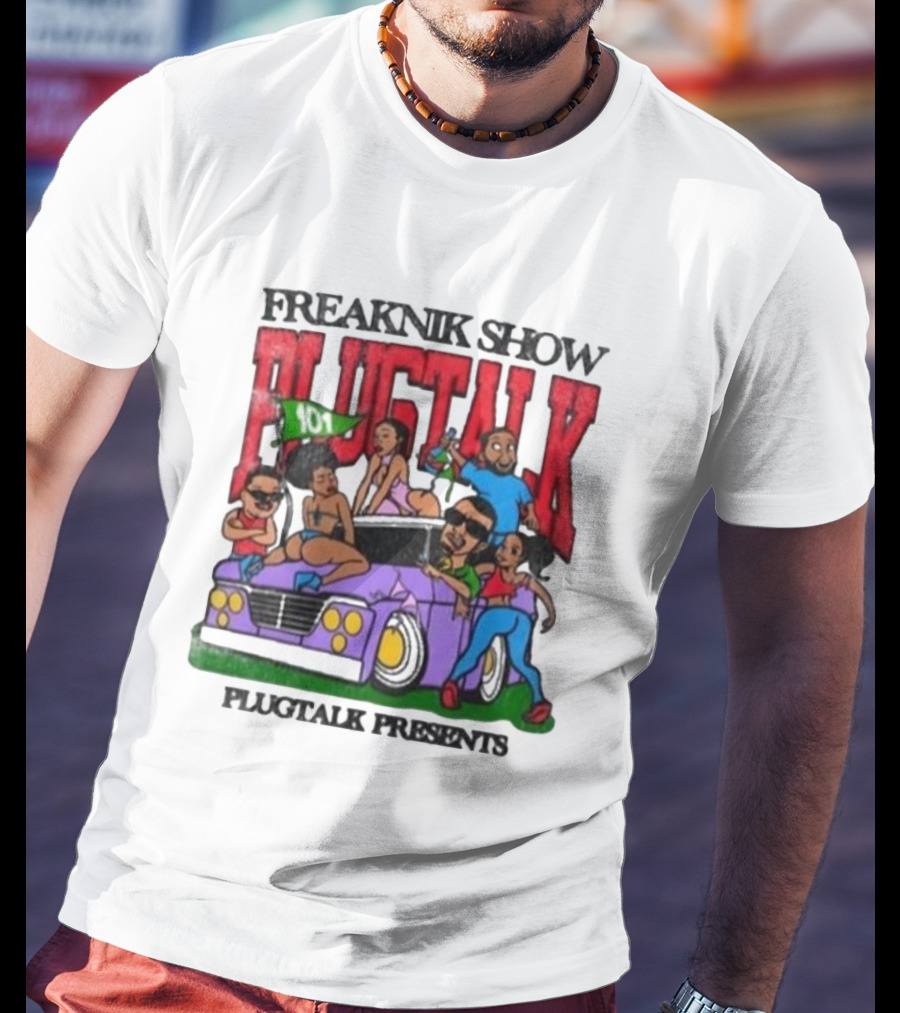Freaknik Show Plugtalk 101 Plugtalk Presents T-Shirt