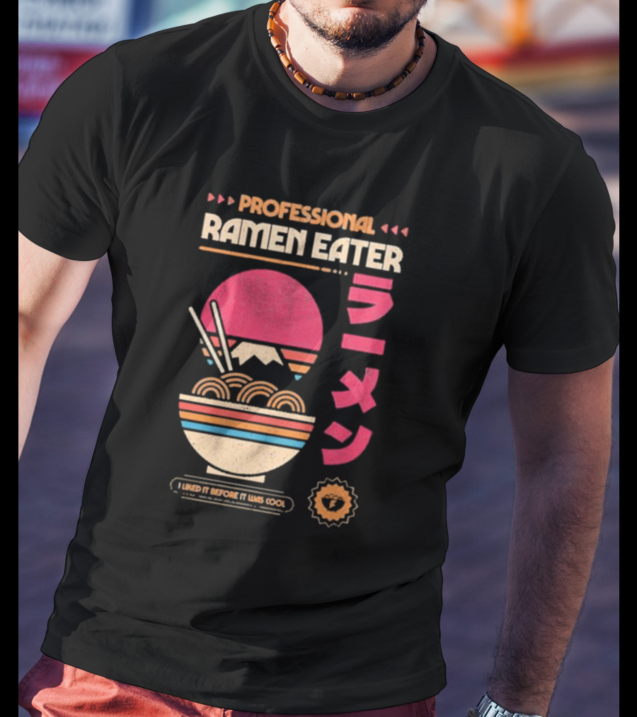 PROFESSIONAL RAMEN EATER I LIKED IT BEFORE IT WAS COOL RETRO BOWL CHOPSTICKS JAPANESE T-Shirt